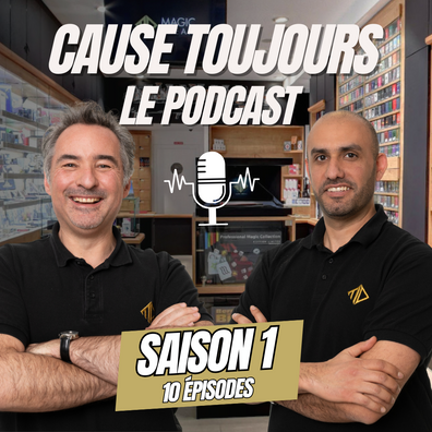 Cause Toujours - Le Podcast (Saison 1)